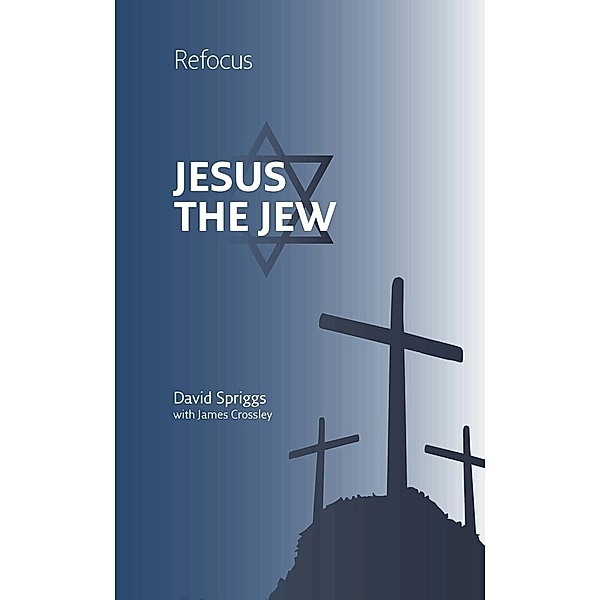 Jesus the Jew, David Spriggs, James Crossley