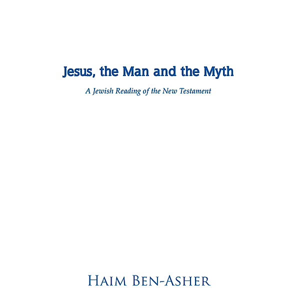 Jesus, the Man and the Myth, Haim Ben-Asher