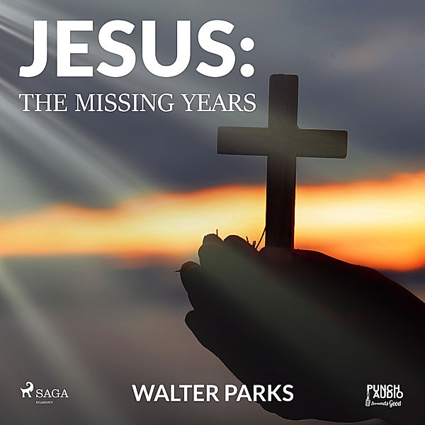 Jesus: The Missing Years, Walter Parks