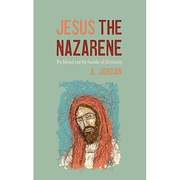 Jesus the Nazarene, A. Jordan