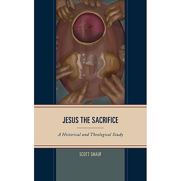 Jesus the Sacrifice, Scott Shauf