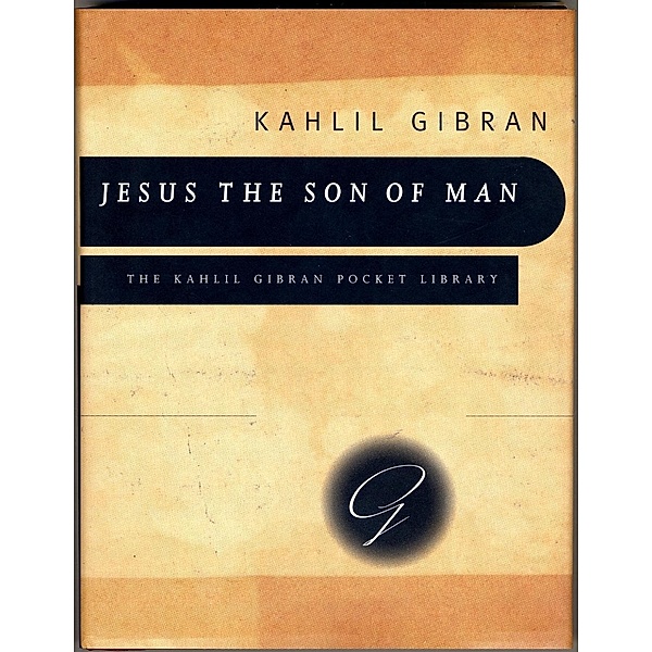 Jesus the Son of Man / Kahlil Gibran Pocket Library, Kahlil Gibran