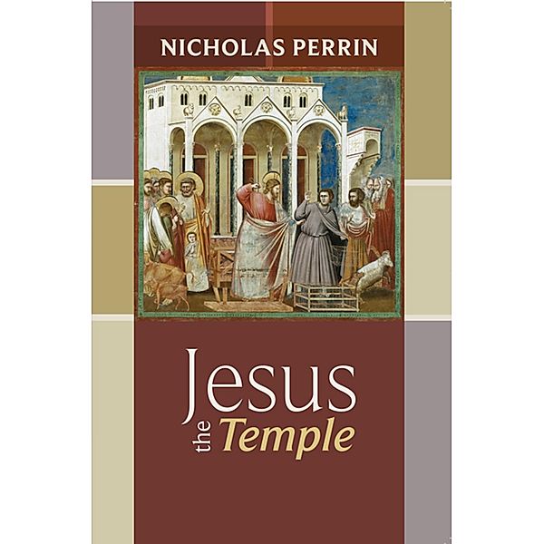 Jesus the Temple, Nicholas Perrin