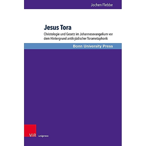Jesus Tora / Bonner Biblische Beiträge, Jochen Flebbe