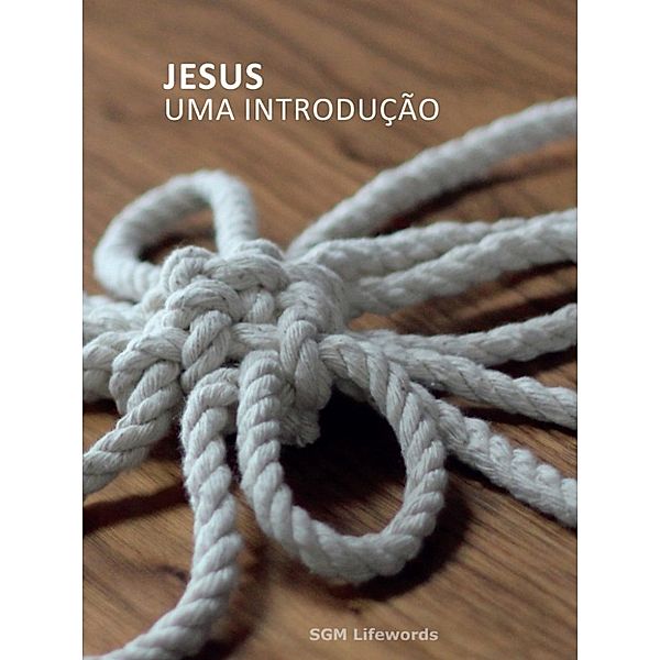 Jesus. Uma introdução, SGM Lifewords