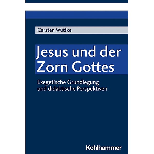 Jesus und der Zorn Gottes, Carsten Wuttke