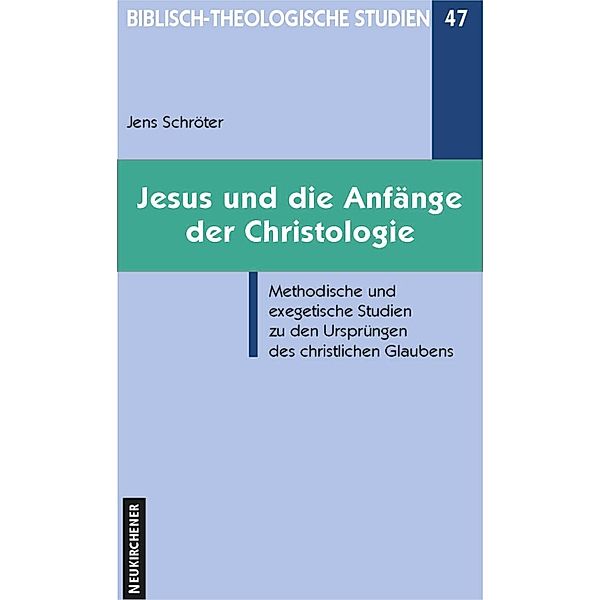 Jesus und die Anfänge der Christologie, Jens Schröter