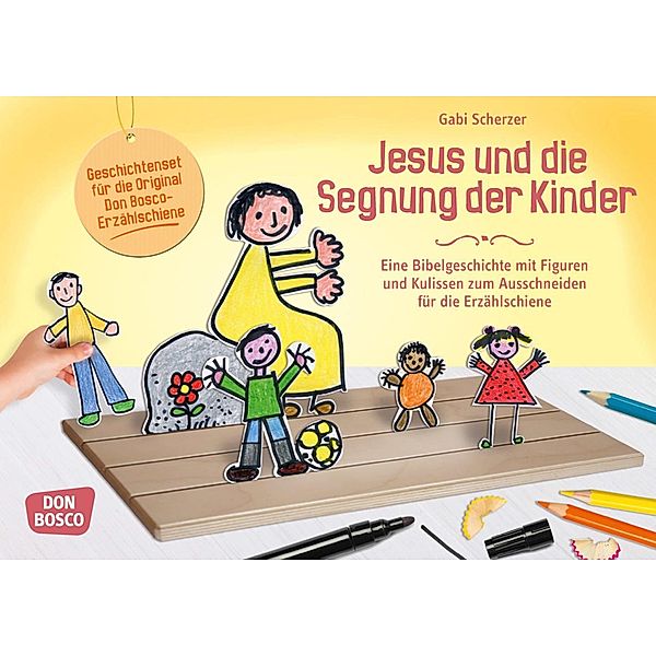 Jesus und die Segnung der Kinder, m. 1 Beilage, Gabi Scherzer