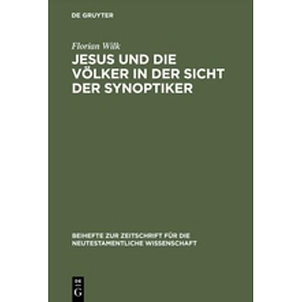 Jesus und die Völker in der Sicht der Synoptiker, Florian Wilk