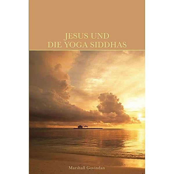 Jesus und die Yoga Siddhas, Marshall Govindan