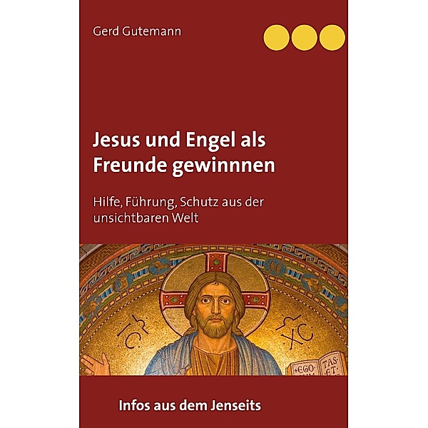 Jesus und Engel als Freunde gewinnnen, Gerd Gutemann