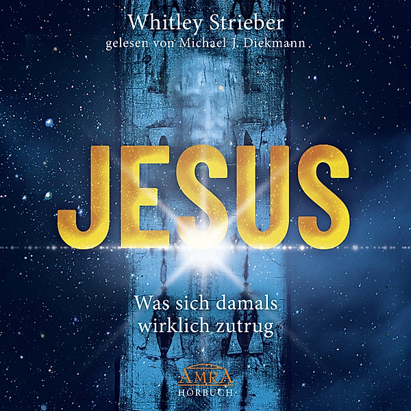 JESUS (Ungekürzte Lesung),Audio-CD, MP3, Whitley Strieber
