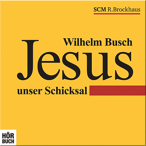 Jesus unser Schicksal, Wilhelm Busch