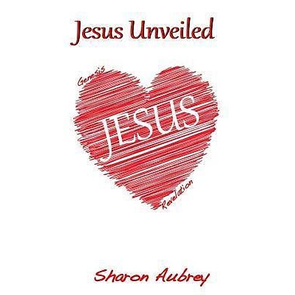 Jesus Unveiled, Sharon Aubrey