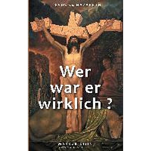 Jesus von Nazareth - Wer war er wirklich?, Markus Gisin