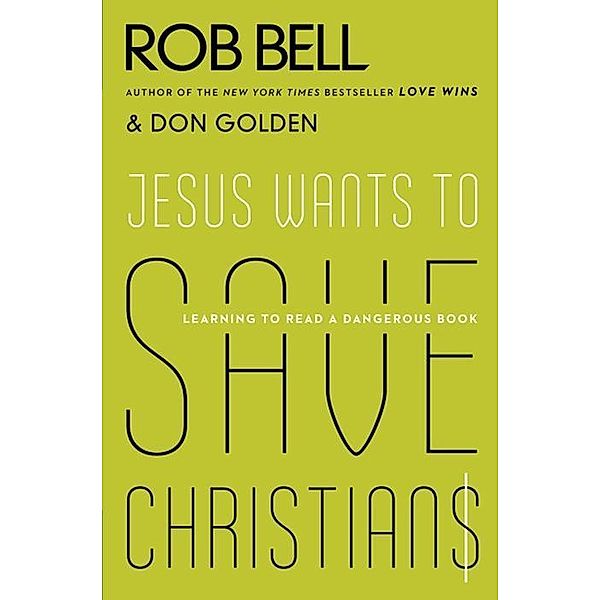 Jesus Wants to Save Christians, Rob Bell, Don Golden