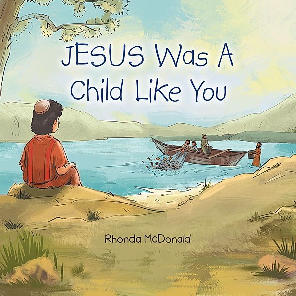 Jesus Was a Child Like You, Rhonda McDonald