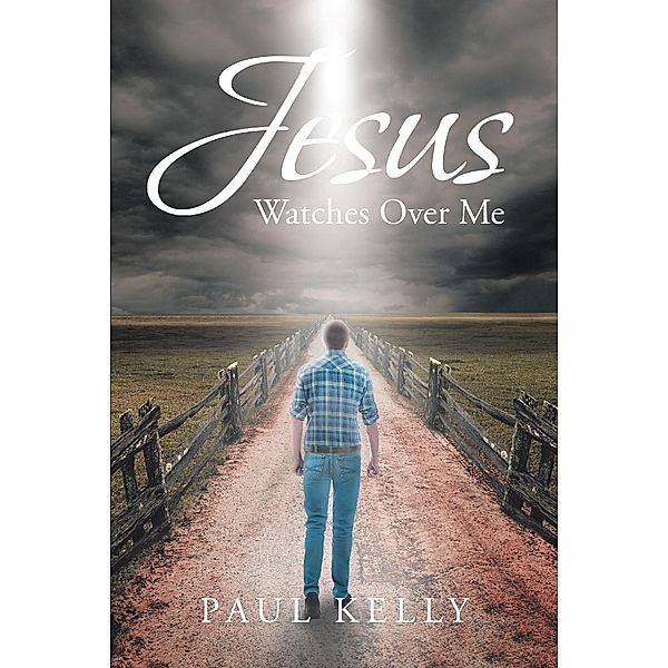 Jesus Watches Over Me, Paul Kelly