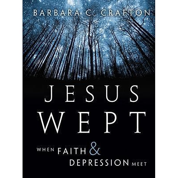 Jesus Wept, Barbara C. Crafton