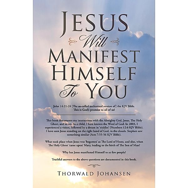 Jesus Will Manifest Himself to You, Thorwald Johansen