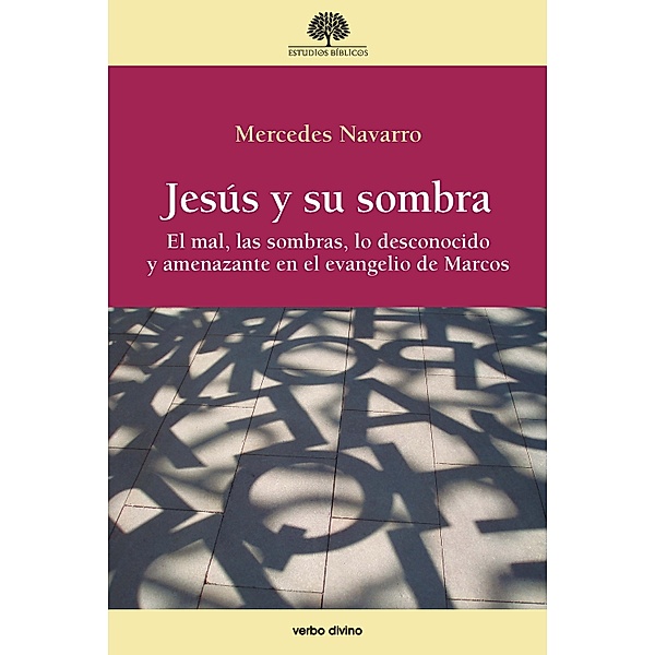 Jesús y su sombra / Estudios Bíblicos, Mercedes Navarro Puerto
