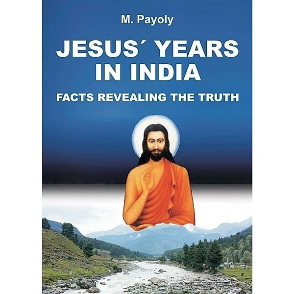 JESUS' YEARS IN INDIA, M. Payoly