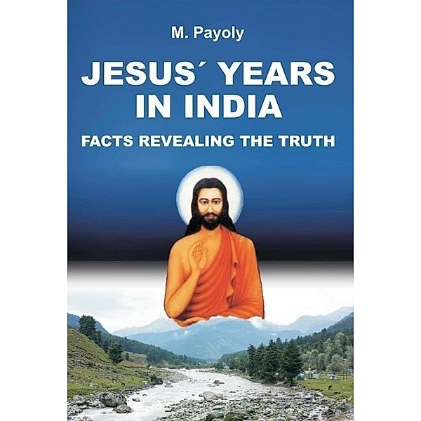 JESUS' YEARS IN INDIA, M. Payoly