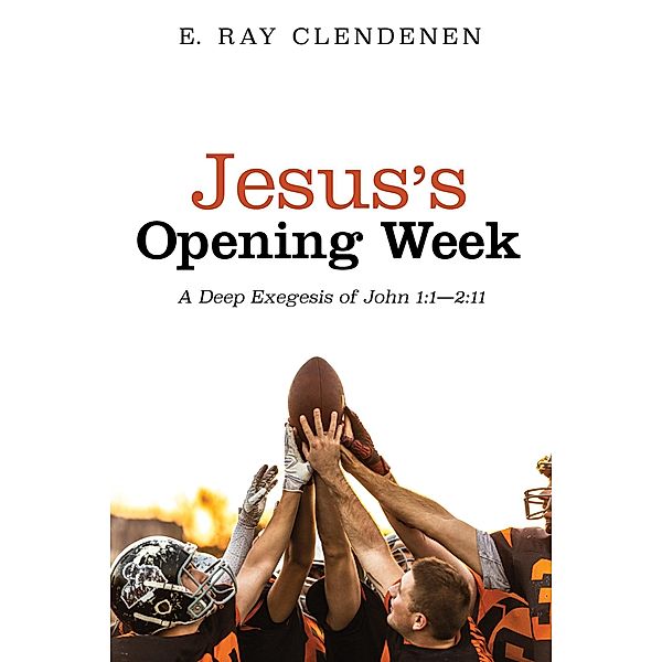 Jesus's Opening Week, E. Ray Clendenen