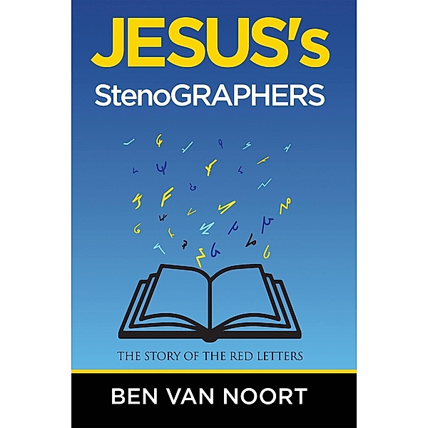 Jesus's Stenographers, Ben van Noort