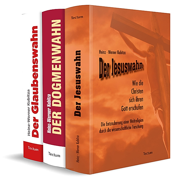 Jesuswahn / Dogmenwahn / Glaubenswahn, 3 Bde., Heinz-Werner Kubitza