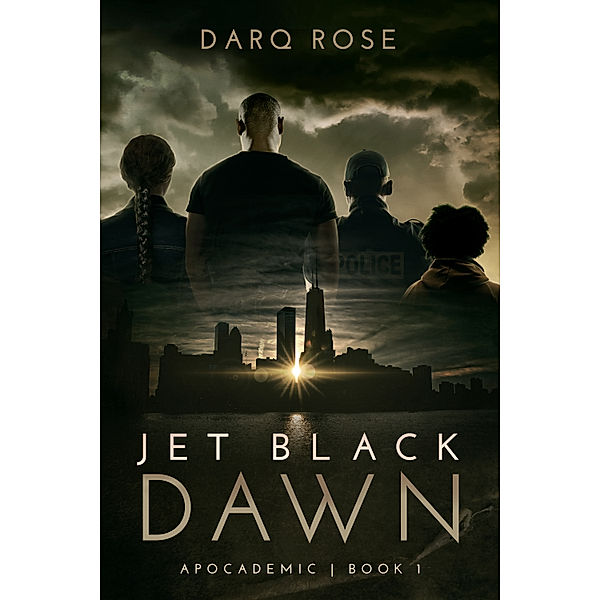 Jet Black Dawn | Apocademic Book 1, Darq Rose