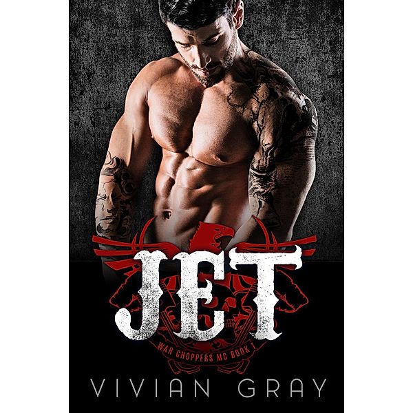 Jet (War Choppers MC, #1), Vivian Gray