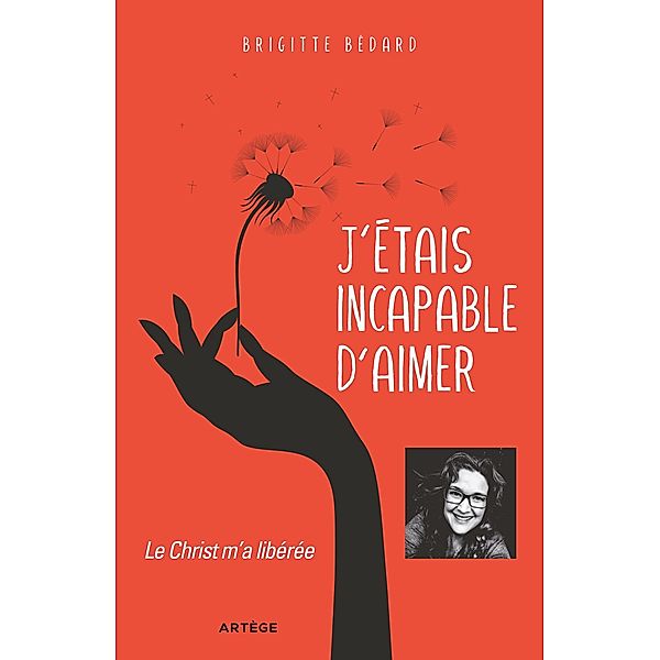 J'étais incapable d'aimer, Brigitte Bédard