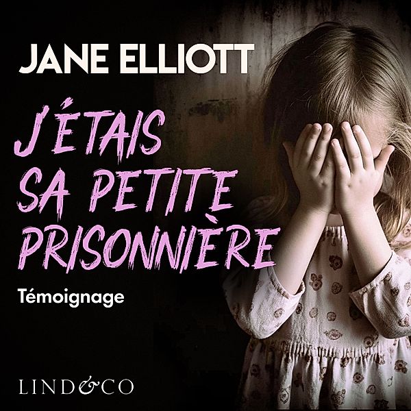 J'étais sa petite prisonnière, Jane Elliott