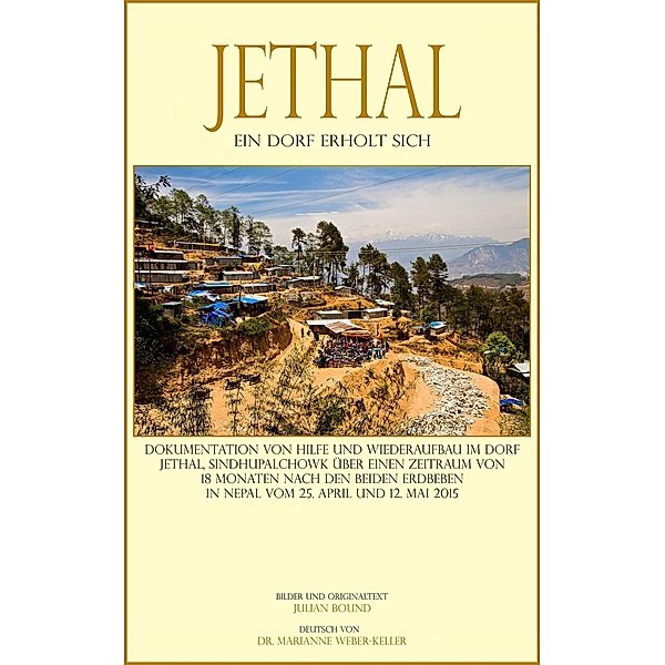 Jethal, Ein Dorf Erholt Sich (Photography Books by Julian Bound) / Photography Books by Julian Bound, Julian Bound