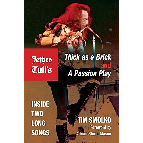Jethro Tull's Thick as a Brick and A Passion Play, Tim Smolko