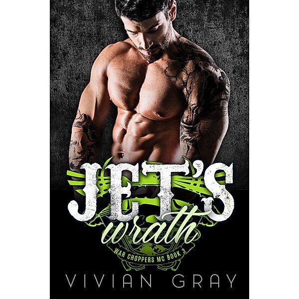 Jet's Wrath (War Choppers MC, #3), Vivian Gray