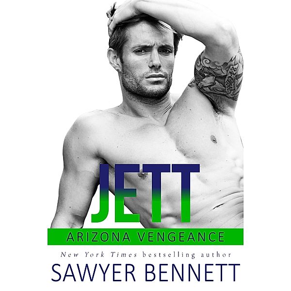 Jett (Arizona Vengeance, #10) / Arizona Vengeance, Sawyer Bennett