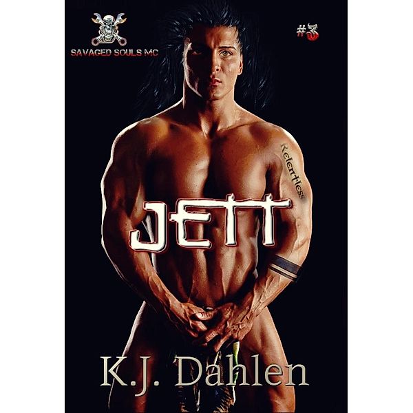 Jett (Savaged Souls MC, #3) / Savaged Souls MC, Kj Dahlen