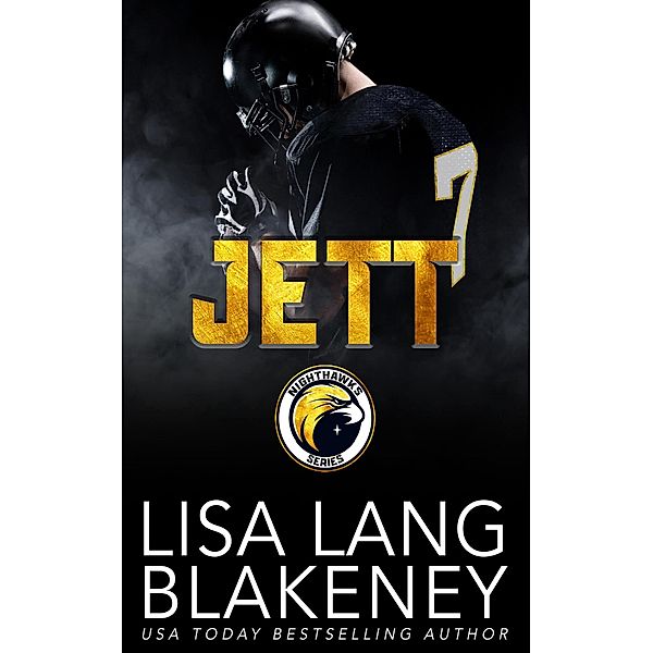 Jett (The Nighthawk Series, #4) / The Nighthawk Series, Lisa Lang Blakeney