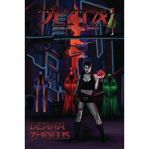 Jetta: The Calling Series (Book 2) / Deana Zhollis, Deana Zhollis
