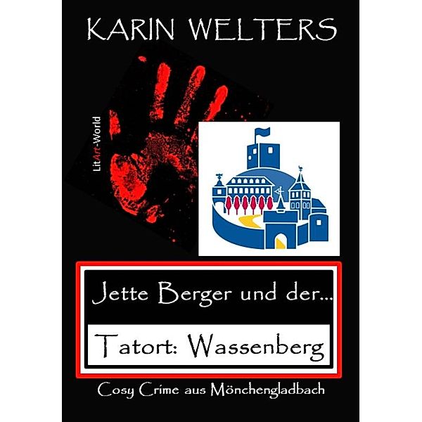 Jette Berger und der Tatort: Wassenberg / Jette-Berger-Serie Bd.8, Karin Welters