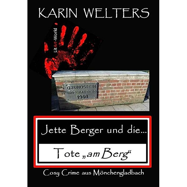 Jette Berger und die Tote am Berg / Jette-Berger-Serie Bd.4, Karin Welters