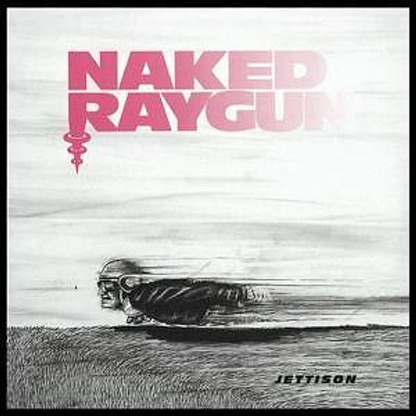 Jettison, Naked Raygun