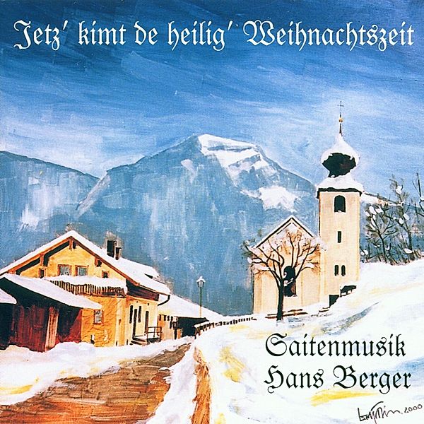 Jetz' kimt die heilig' Weihnachtszeit, Hans Saitenmusik Berger