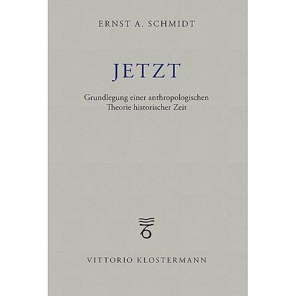 Jetzt, Ernst A. Schmidt