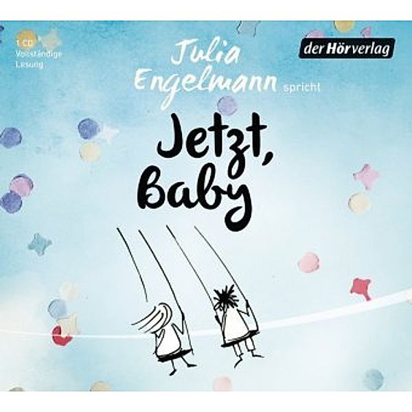 Jetzt, Baby, 1 Audio-CD, Julia Engelmann