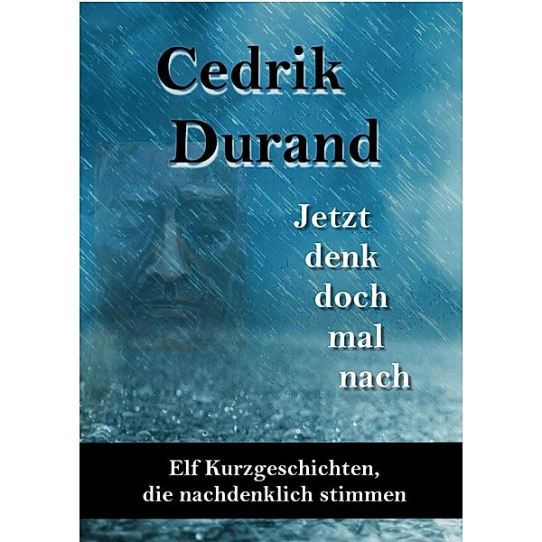 Jetzt denk doch mal nach, Cedrik Durand