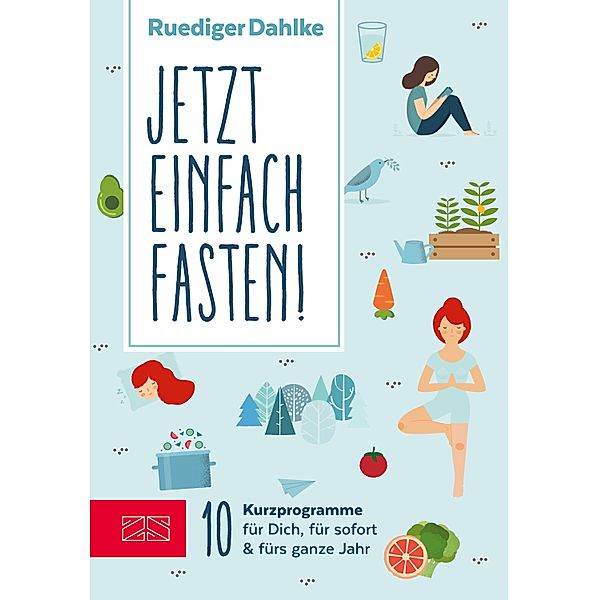 Jetzt einfach fasten!, Ruediger Dahlke