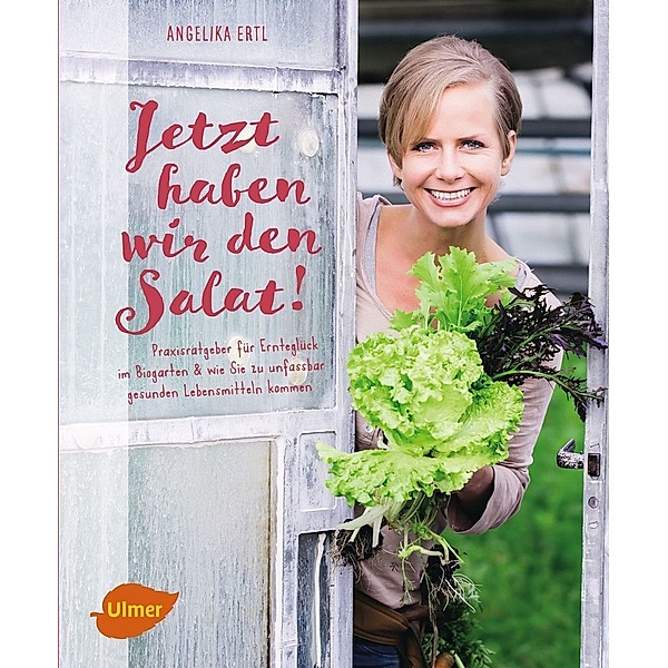 Jetzt haben wir den Salat, Angelika Ertl